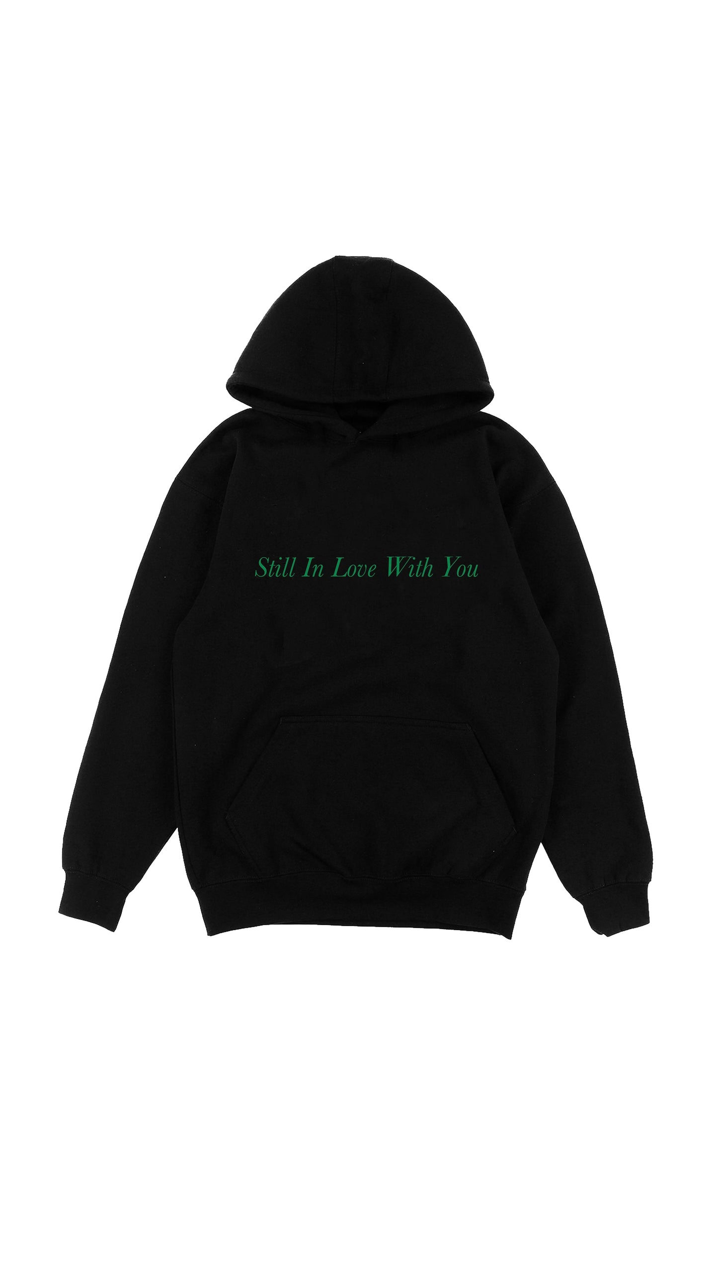 Still in love with you hoodie
